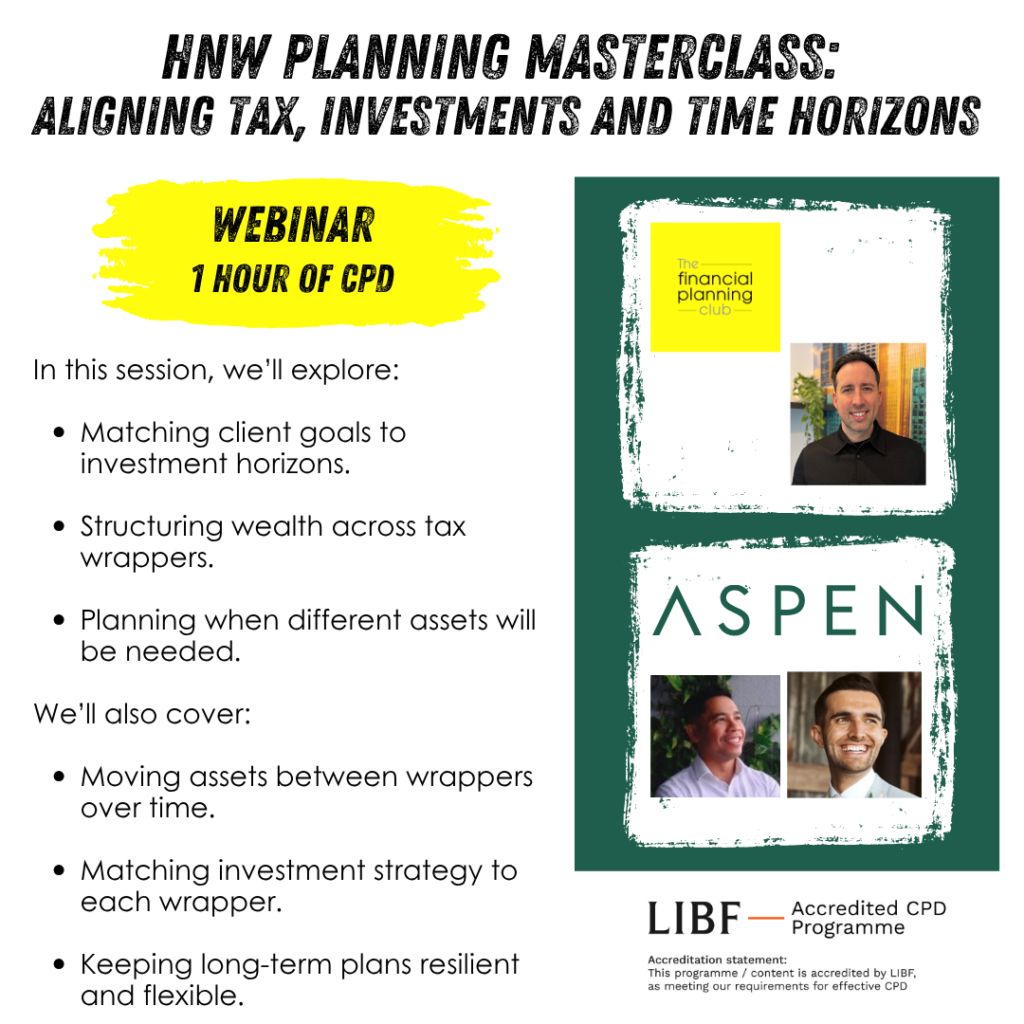 HNW Planning Masterclass: Aligning Tax, Investments and Time Horizons